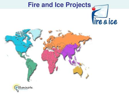 Fire and Ice Projects.