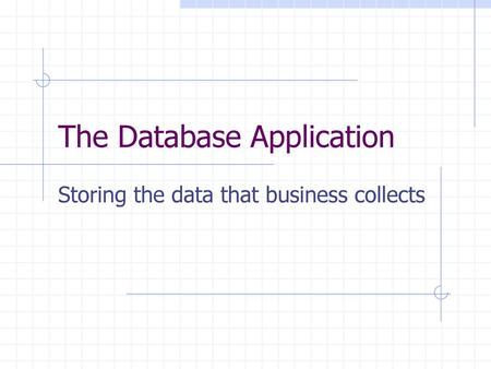 The Database Application