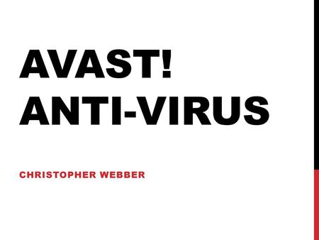 Avast! Anti-Virus Christopher Webber.