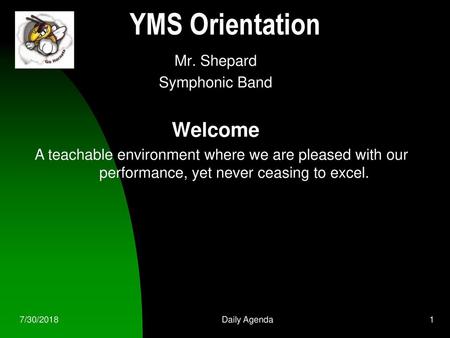 YMS Orientation Welcome Mr. Shepard Symphonic Band