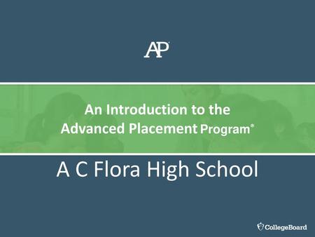 An Introduction to the Advanced Placement Program®
