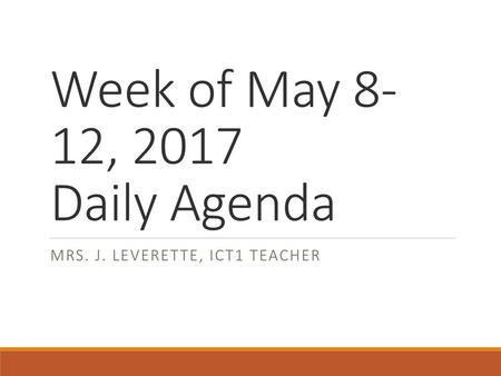 Week of May 8-12, 2017 Daily Agenda