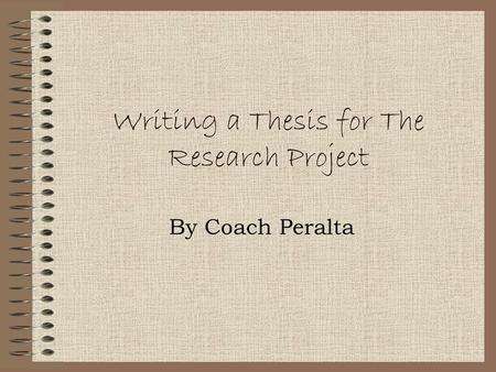 Writing a Thesis for The Research Project