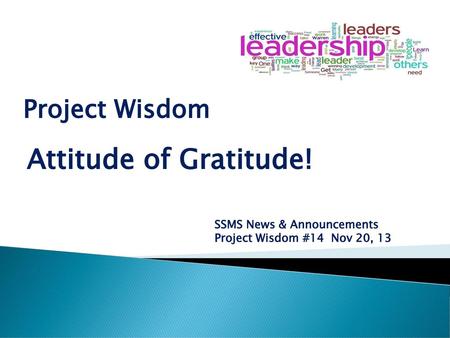 Attitude of Gratitude! Project Wisdom SSMS News & Announcements
