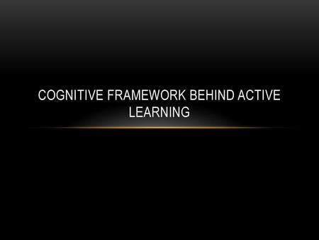 cognitive framework behind active learning