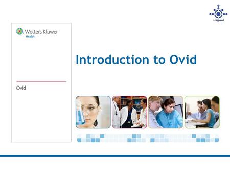 Introduction to Ovid Welcome to this “Introduction to OvidSP” class.
