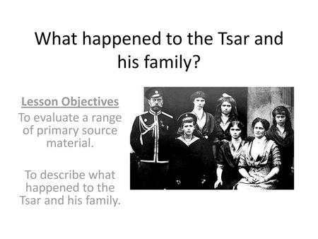 What happened to the Tsar and his family?
