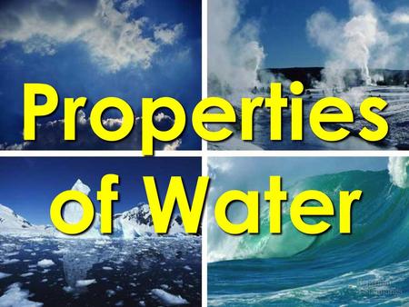 Properties of Water.
