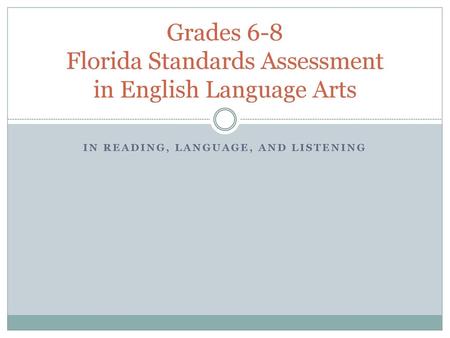 Grades 6-8 Florida Standards Assessment in English Language Arts
