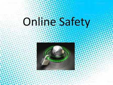 Online Safety.