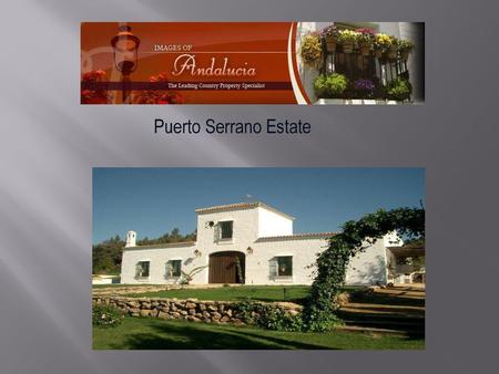 Puerto Serrano Estate.