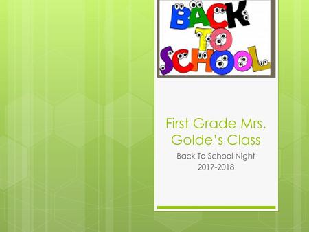 First Grade Mrs. Golde’s Class