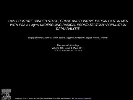 2327 PROSTATE CANCER STAGE, GRADE AND POSITIVE MARGIN RATE IN MEN WITH PSA ≥ 1 ng/ml UNDERGOING RADICAL PROSTATECTOMY: POPULATION DATA ANALYSIS  Sergey.