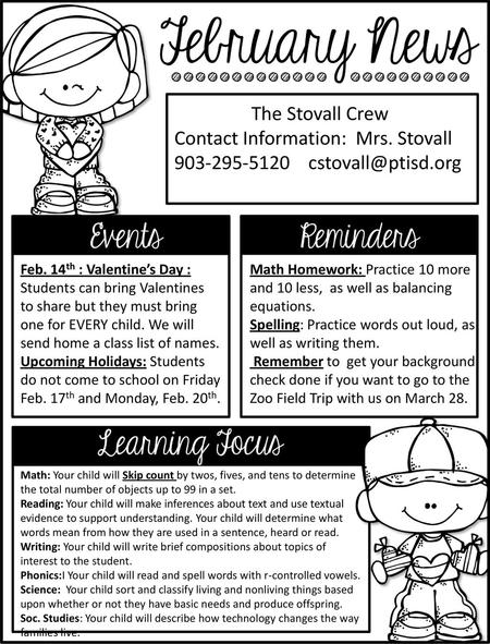 The Stovall Crew Contact Information: Mrs. Stovall 903-295-5120 cstovall@ptisd.org Feb. 14th : Valentine’s Day : Students can bring Valentines to share.