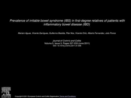 Prevalence of irritable bowel syndrome (IBS) in first-degree relatives of patients with inflammatory bowel disease (IBD)  Mariam Aguas, Vicente Garrigues,