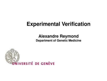 Experimental Verification Department of Genetic Medicine