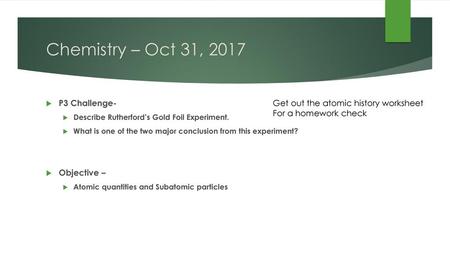 Chemistry – Oct 31, 2017 P3 Challenge- Objective –