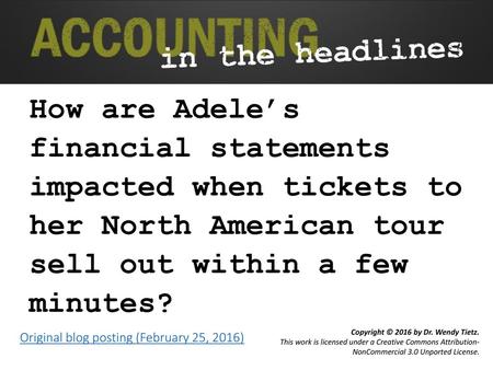 How are Adele’s financial statements impacted when tickets to her North American tour sell out within a few minutes? Original blog posting (February.