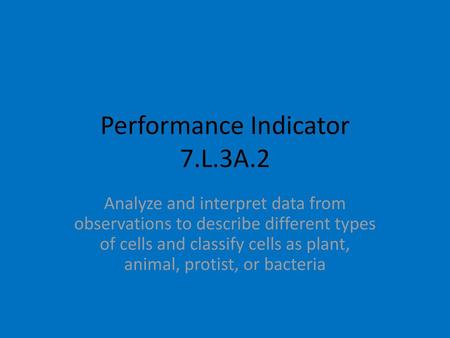 Performance Indicator 7.L.3A.2