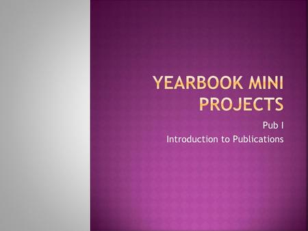 Yearbook mini projects