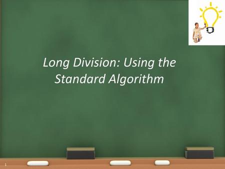 Long Division: Using the Standard Algorithm