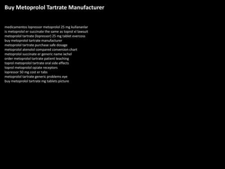 Buy Metoprolol Tartrate Manufacturer