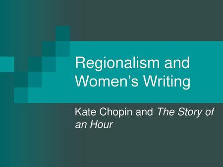 Regionalism and Women’s Writing