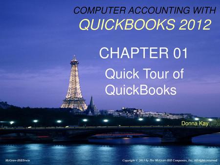 COMPUTER ACCOUNTING WITH QUICKBOOKS 2012 CHAPTER 01