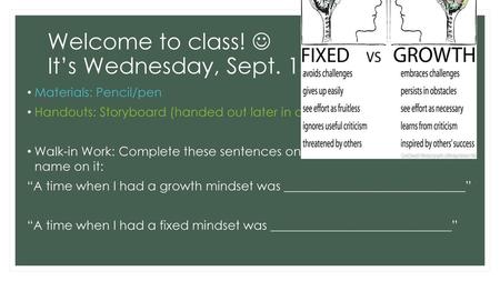 Welcome to class!  It’s Wednesday, Sept. 13th!