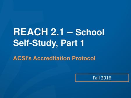 REACH 2.1 – School Self-Study, Part 1