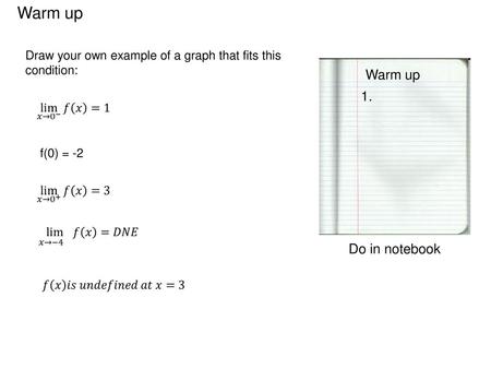 Warm up Warm up 1. Do in notebook
