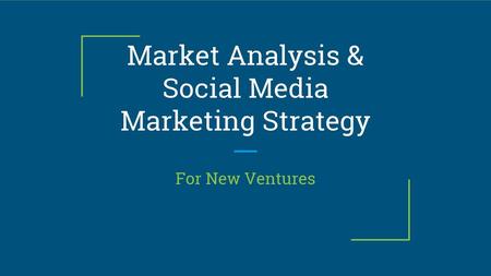 Market Analysis & Social Media Marketing Strategy