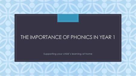 The importance of phonics in year 1