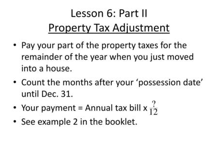 Lesson 6: Part II Property Tax Adjustment