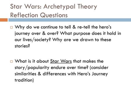 Star Wars: Archetypal Theory Reflection Questions