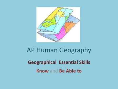 Geographical Essential Skills Know and Be Able to