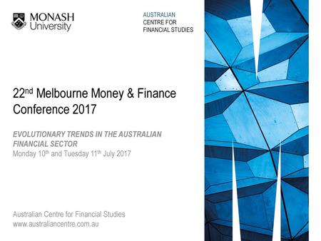 22nd Melbourne Money & Finance Conference 2017