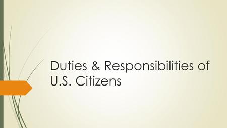 Duties & Responsibilities of U.S. Citizens