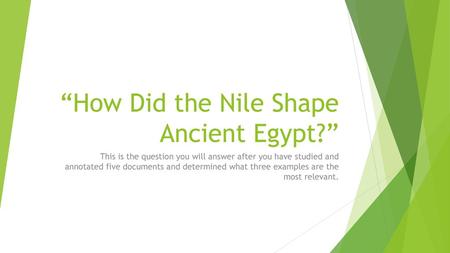 “How Did the Nile Shape Ancient Egypt?”