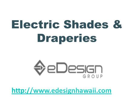 Electric Shades & Draperies.