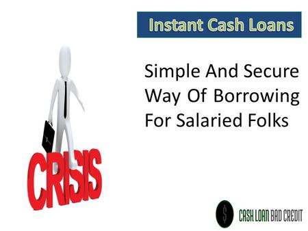 Instant cash loans