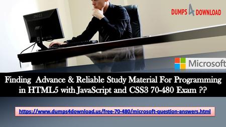 Microsoft 70-480 Braindumps | Pass your Exam with the Help of Dumps