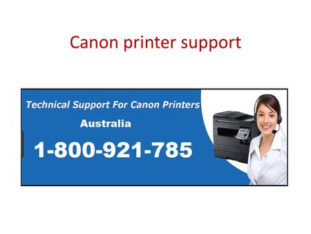 Canon printer support Canon helpline number.