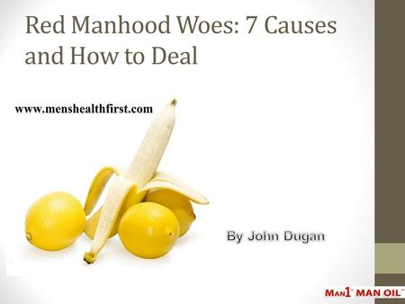 Red Manhood Woes: 7 Causes and How to Deal