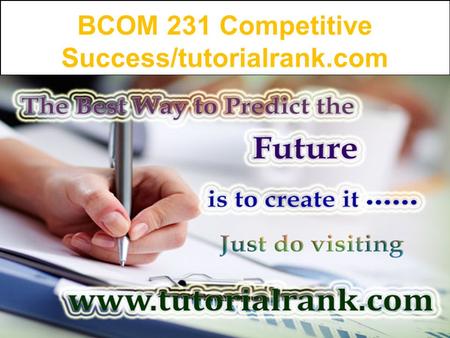 BCOM 231 Competitive Success/tutorialrank.com