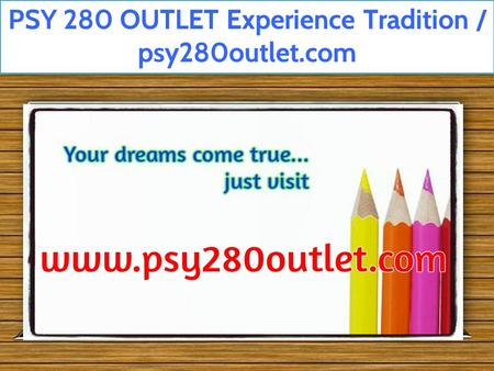 PSY 280 OUTLET Experience Tradition / psy280outlet.com.