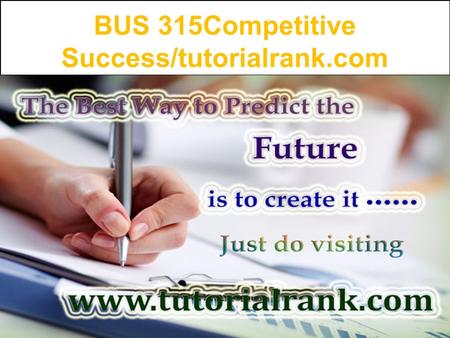 BUS 315Competitive Success/tutorialrank.com