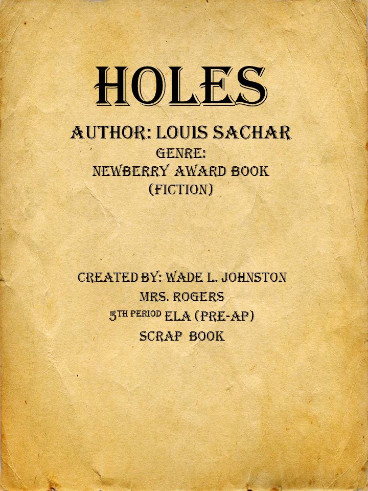 Holes Louis Sachar Newbury's literary novels English literature