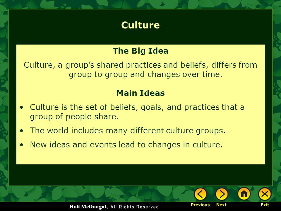 Holt McDougal, Culture The Big Idea Culture, a group's shared