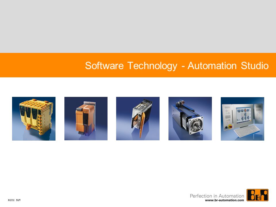 2002 B&R Software Technology - Automation Studio. - ppt download